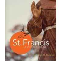St Francis A Short Biography