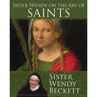 Sister Wendy on the Art of Saints