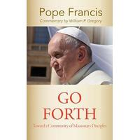 Go Forth : Toward a Community of Missionary Disciple