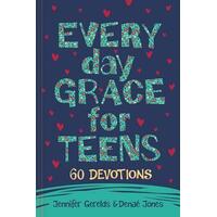 Every Day Grace for Teens - 60 Devotions