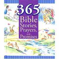 365 Bible Stories, Prayers, and Promises