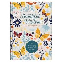 Beautiful Wisdom Daily Devotions : 365 Encouraging Readings for New Life