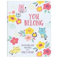 You Belong (Girl) : Devotions and Prayers for a Girl's Heart