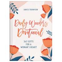 Daily Wonders Devotional : 365 Gifts for a Woman's Heart