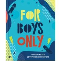 For Boys Only : Wisdom-Filled Devotions and Prayers