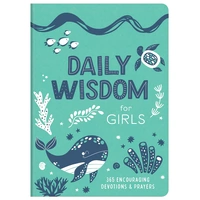 Daily Wisdom for Girls: 365 Encouraging Devotions and Prayers