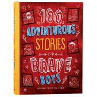 100 Adventurous Stories For Brave Boys: Memorable Tales of Men of Faith