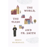 The World, the Flesh, and Fr. Smith