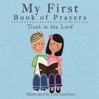 My First Book of Prayers: Trust in the Lord