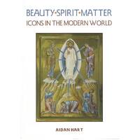 Beauty Spirit Matter: Icons in the Modern World