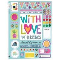 With Love and Blessings: Beautiful Papers for Thoughtful Gifting