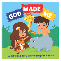God Made Me Cloth Bible : A Soft and Cosy Bible Story for Babies