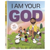 I Am Your God: 90 Faith-Building Devotions