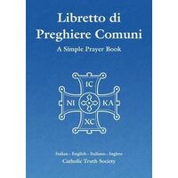 Libretto di Preghiere Comuni: A Simple Prayer Book - Italian/English