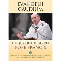 Evangelii Gaudium: The Joy of the Gospel