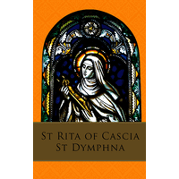 St Rita Of Cascia And St Dymphna