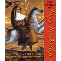 Story of Mary Mackillop: Australia's First Saint - Student Text