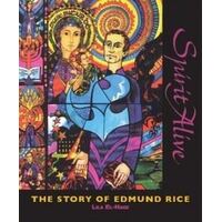 Spirit Alive Story Of Edmund Rice - Student Book