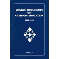 Church Documents on Catholic Education 1965 - 2002