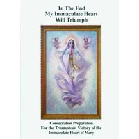 In the End My Immaculate Heart Will Triumph