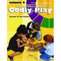 Complete Guide to Godly Play Vol 4: 12 Presentations for Spring