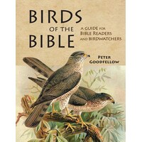 Birds of the Bible: A Guide For Bible Readers and Birdwatchers