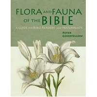Flora & Fauna of the Bible: A Guide For Bible Readers and Naturalists