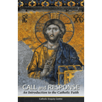 Call and Response: An Introduction to the Catholic Faith