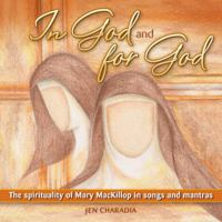 In God and For God: The Spirituality of Mary MacKillop in songs and mantras - CD