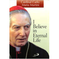 I Believe in Eternal Life