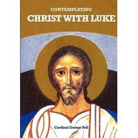Contemplating Christ with Luke