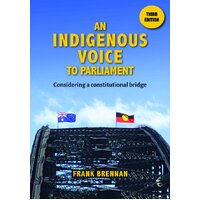 An Indigenous Voice to Parliament: Considering a Constitutional Bridge