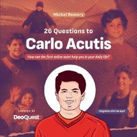 26 Questions to Carlo Acutis