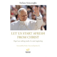 Let Us Start Afresh From Christ - Pope Leo: Taking Stock of a New Beginning