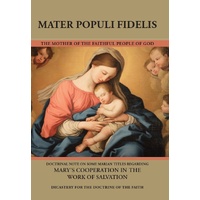 Mater Populi Fidelis: Regarding Mary’s Cooperation in the Work of Salvation