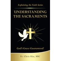 Understanding The Sacraments