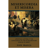 Misericordia et Misera: Apostolic Letter at the Conclusion of the Extraordinary Jubilee of Mercy