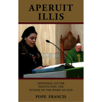 Aperuit Illis: Apostolic Letter Instituting The Sunday of The Word of God