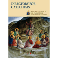Directory For Catechesis - Pontifical Council for Promoting New Evangelization