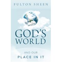 God's World and Our Place in it