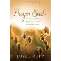 Prayer Seeds: A Gathering of Blessings, Reflections, and Poems for Spiritual Growth