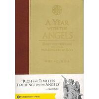 Year With The Angels: Daily Meditations With the Messengers of God