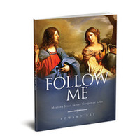 Follow Me: Meeting Jesus in the Gospel of John - Dr Edward Sri - Ascension Press (Student Workbook)