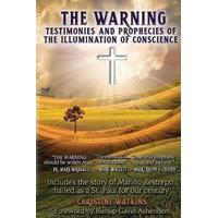 Warning: Testimonies & Prophecies of the Illumination of Conscience