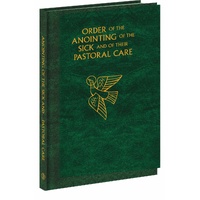 Order Of The Anointing Of The Sick And Their Pastoral Care