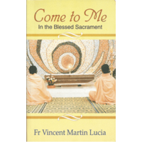 Come to Me in the Blessed Sacrament