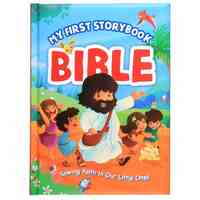 My First Storybook Bible: Sowing Faith in Our Little Ones