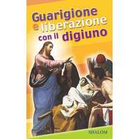 Guarigione E Liberazione Con Il Diguno