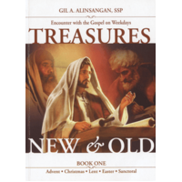 Treasures New and Old Book One: Encounter with Gospels of Weekdays - Advent, Christmas, Lent, Easter, Sanctoral