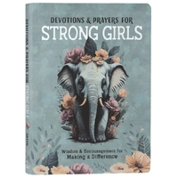 Devotions and Prayers for Strong Girls: Wisdom and Encouragement for Making a Difference
